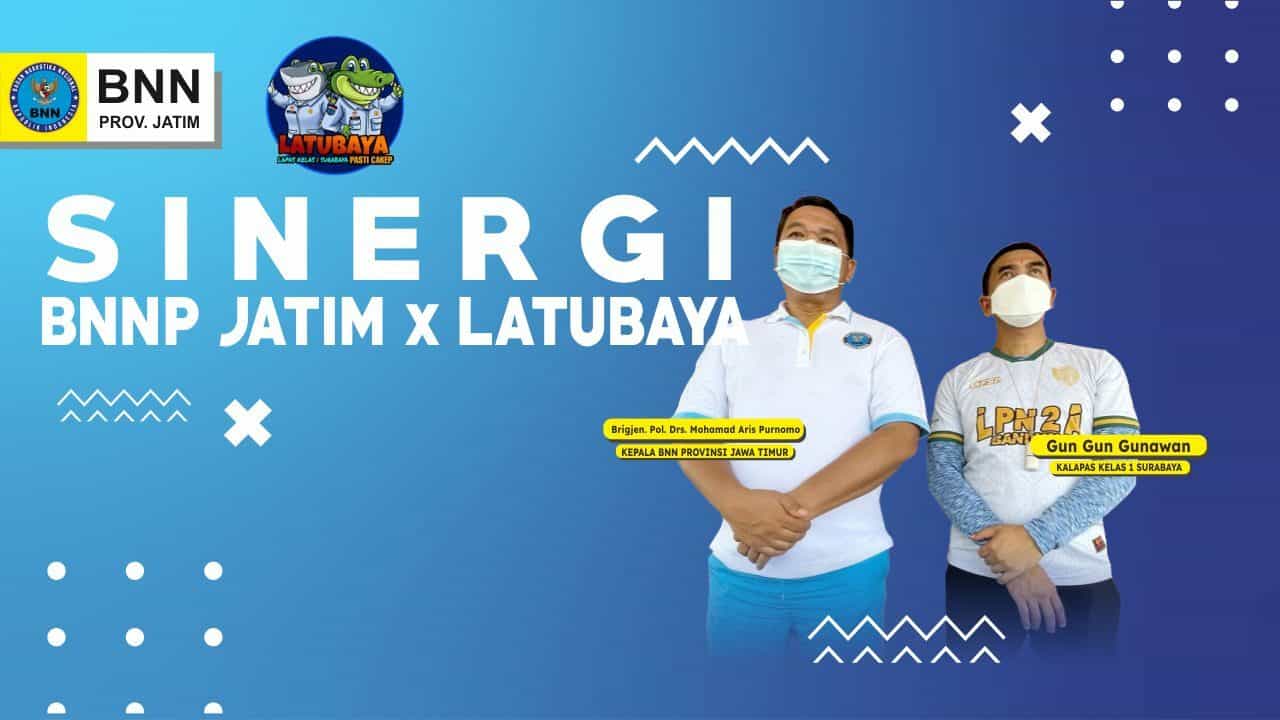 SINERGI BNNP JATIM X LATUBAYA SINERGI BNNP JATIM X LATUBAYA