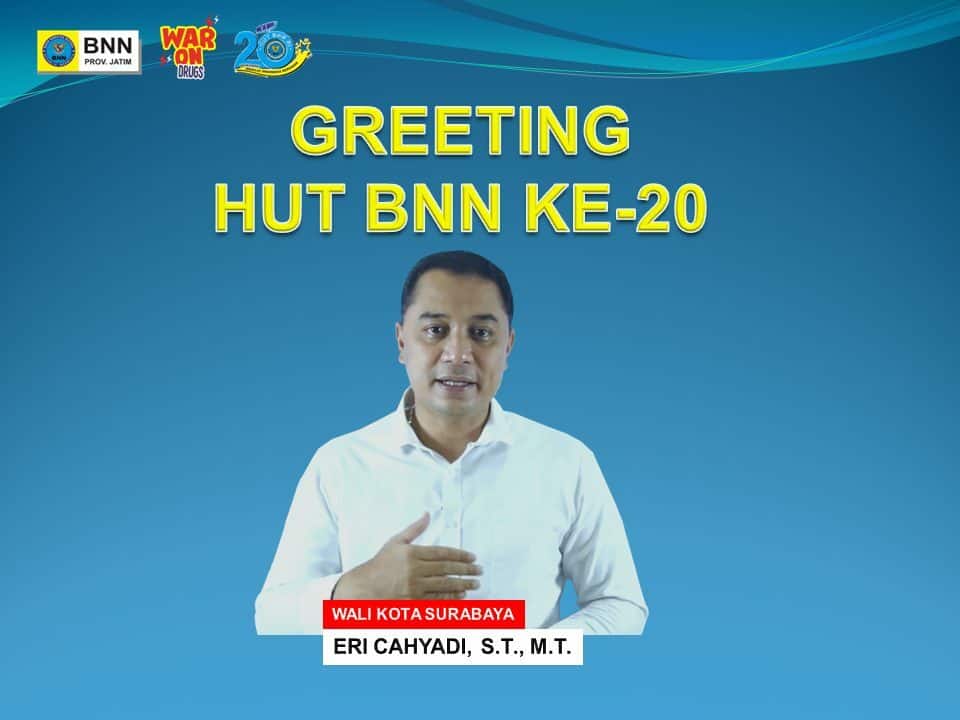 GREETING HUT BNN KE-20 WALI KOTA SURABAYA GREETING HUT BNN KE-20 WALI KOTA SURABAYA