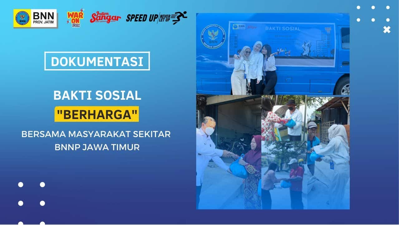 Bakti Sosial "BERHARGA" Bersama Masyarakat Sekitar BNNP Jawa Timur Bakti Sosial “BERHARGA” Bersama Masyarakat Sekitar BNNP Jawa Timur