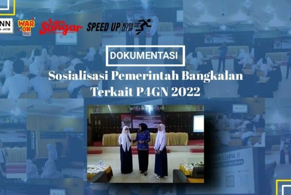 Sosialisasi Pemerintah Bangkalan terkait P4GN 2022
