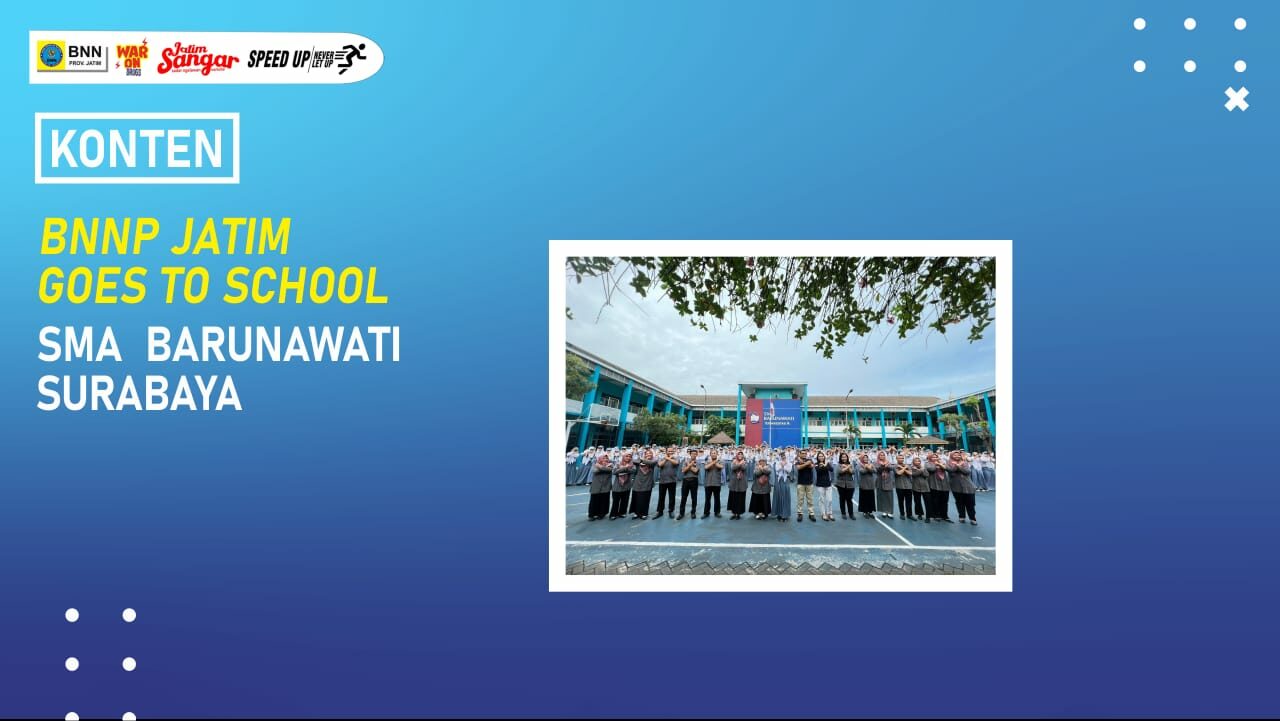BNNP JATIM Goes To School SMA Barunawati Surabaya BNNP JATIM Goes To School SMA Barunawati Surabaya