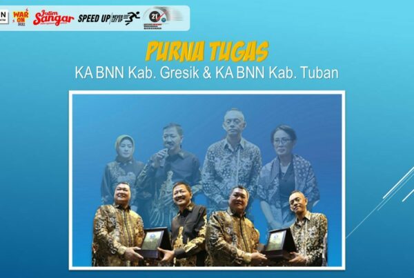 Purna Tugas Kepala BNN Kab. Gresik & Kepala BNN Kab. Tuban PURNA