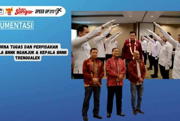 Purna Tugas & Perpisahan Kepala BNN Kab. Nganjuk dan Kepala BNN Kab. Trenggalek