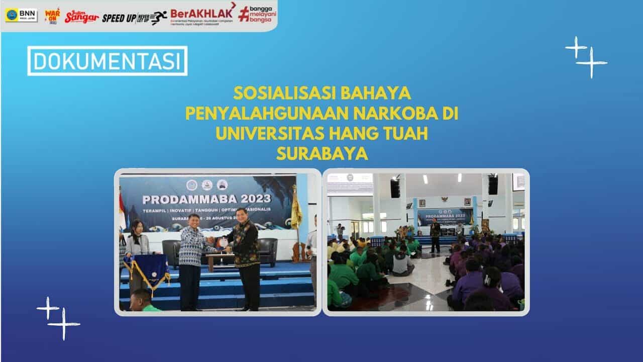 Sosialisasi Bahaya Penyalahgunaan Narkoba di Universitas Hang Tuah Surabaya Sosialisasi Bahaya Penyalahgunaan Narkoba di Universitas Hang Tuah Surabaya
