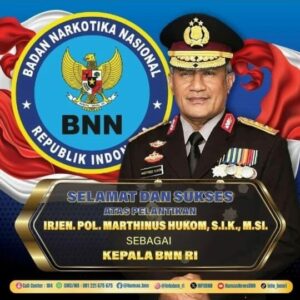 Selamat dan Sukses atas Pelantikan Irjen. Pol. Marthinus Hukom, S. I. K., M. SI sebagai Kepala BNN RI