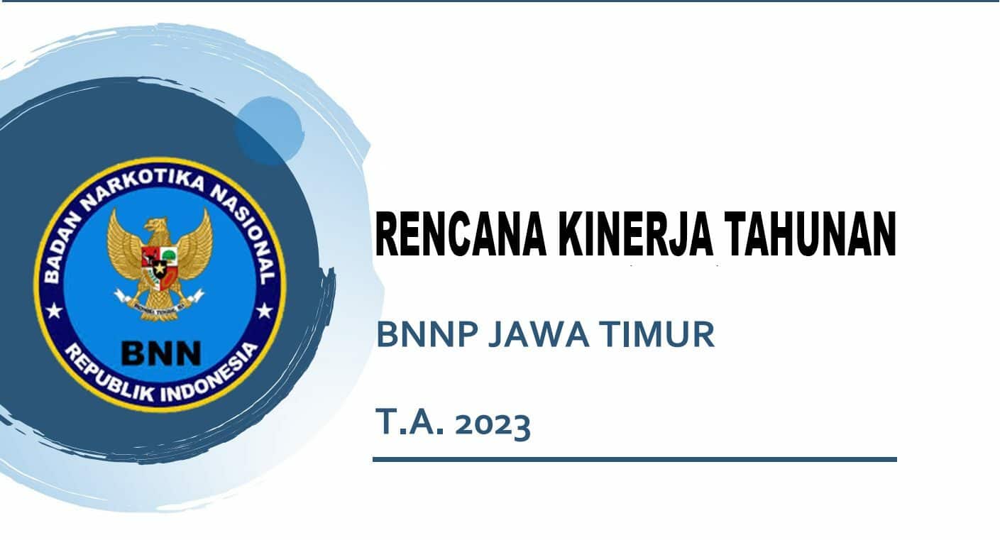 Rencana Kerja Tahunan BNN Provinsi Jawa Timur RKT