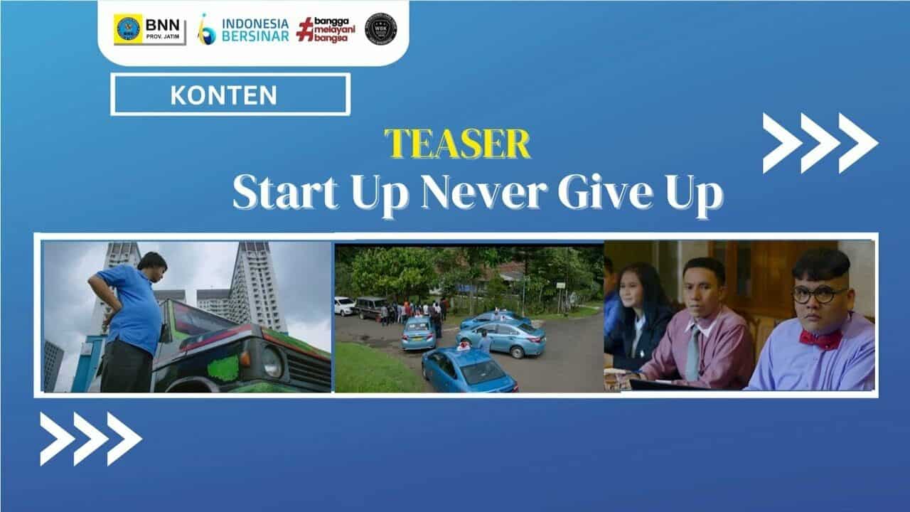 TEASER Start Up Never Give Up TEASER Start Up Never Give Up