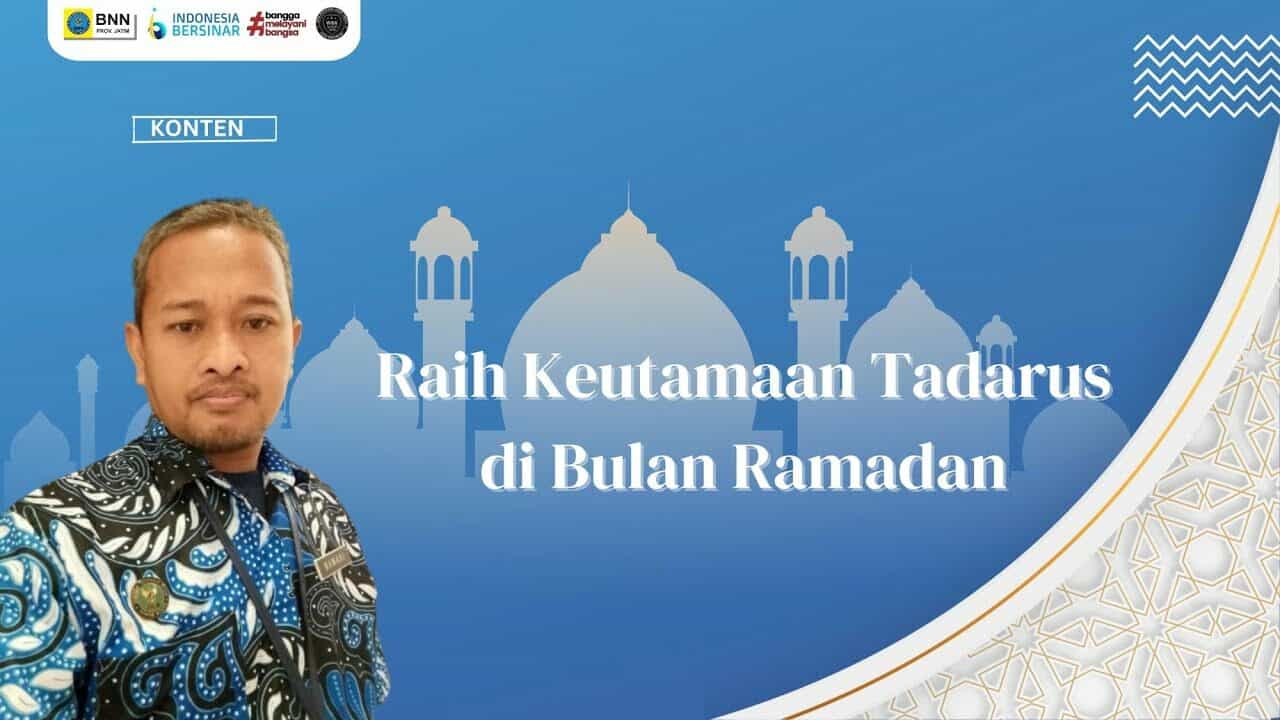 Raih Keutamaan Tadarus di Bulan Ramadan raih