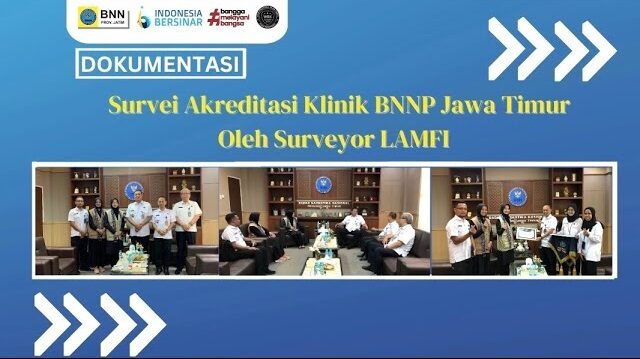 Survei Akreditasi Klinik BNNP Jawa Timur Oleh Surveyor LAMFI Survei Akreditasi Klinik BNNP Jawa Timur Oleh Surveyor LAMFI 1