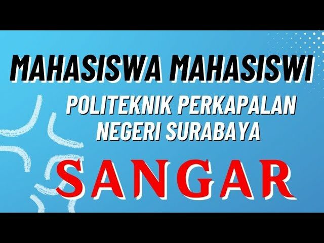 Mahasiswa Mahasiswi Politeknik Perkapalan Negeri Surabaya SANGAR sddefault 1
